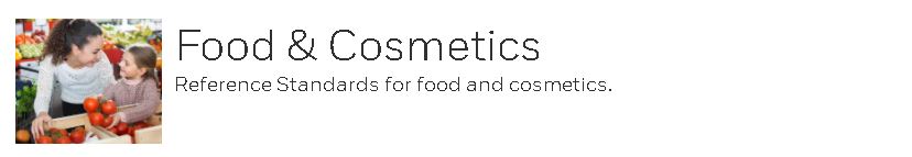 Food and Cosmetics Reference Standards
